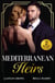 Mediterranean Heirs - Her Accidental Spanish Heir / Pregnant Before 'I Do' (The De Luca Legacy)