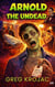 Arnold The Undead