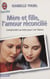 Mère et fille : l'amour réconcilié
