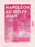 Napoléon au golfe Juan