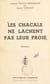 Les chacals ne lâchent pas leur proie