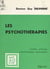 Les psychothérapies - Finalités, méthodes, caractéristiques relationnelles