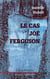 Le cas Joé Ferguson