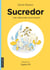 Une créature inattendue - Sucredor, tome 2