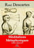 Méditations métaphysiques – suivi d'annexes - Nouvelle édition 2019