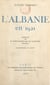 L'Albanie en 1921 - Avec illustrations et cartes