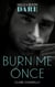 Burn Me Once