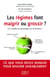Les régimes font maigrir ou grossir ?