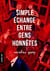 Simple échange entre gens honnêtes - 7 récits dans les eaux troubles de la vie ordinaire