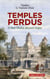Temples perdus.Et Henri Mouhot découvrit Angkor - Et Henri Mouhot découvrit Angkor