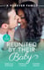 A Forever Family: Reunited By Their Baby - Baby out of the Blue (Tiny Miracles) / Her Baby Wish / Doctor, Mommy…Wife?