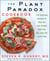 The Plant Paradox Cookbook - 100 Delicious Recipes to Help You Lose Weight, Heal Your Gut, and Live Lectin-Free