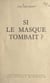 Si le masque tombait ?