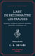L'Art de reconnaître les fraudes - Peinture, sculpture, gravure, meubles, dentelles, céramique, etc.