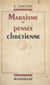 Marxisme et pensée chrétienne