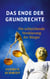 Das Ende der Grundrechte - Die schleichende Versklavung der Bürger