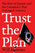 Trust the Plan - The Rise of QAnon and the Conspiracy That Unhinged America