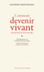 Comment devenir vivant - manuel pour lecteurs sauvages