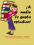 ¡A nadie le gusta estudiar! - Guía rápida para aprender a estudiar - 5 claves para mejorar nuestro rendimiento académico
