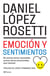 Emoción y sentimientos (NE) - No somos seres racionales  somos seres emocionales que razonan