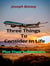 Three Things To Consider In Life - Plus Their Influencers