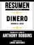 Resumen De Dinero: Domina El Juego – Basado En El Libro De Anthony Robbins