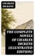 The Complete Novels of Charles Dickens (Illustrated Edition)