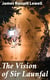 The Vision of Sir Launfal - And Other Poems by James Russell Lowell; Edited with an Introduction and Notes by Julian W. Abernethy, Ph.D
