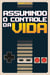 Assumindo o controle da vida