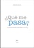 ¿Qué me pasa? - Pequeñas grandes pérdidas de la vida