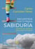 Encuentros con tu propia sabiduría. Semillas de sabiduría para nacer a ti mismo (su fruto es diferente para cada persona)