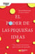 El poder de las pequeñas ideas