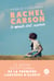 Rachel Carson - Le monde doit savoir