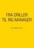 Fra driller til rig manager