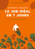 Comment trouver le job idéal en 7 jours - La Méthode Komando