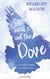 Send out the Dove - A poetic drama in three acts