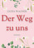 Der Weg zu uns