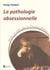 La pathologie obsessionnelle