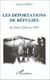 Les déportations de réfugiés de Zone Libre en 1942 - Récits et documents concernant les régions administratives