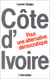 Côte-d'Ivoire : Pour une alternative démocratique