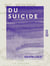 Du suicide - Statistique, médecine, histoire et législation