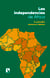 Las independencias de África - De las primeras resistencias anticoloniales a la formación de nuevos estados