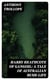 Harry Heathcote of Gangoil: A Tale of Australian Bush-Life