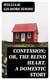 Confession; Or, The Blind Heart. A Domestic Story