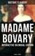 Madame Bovary - Interactive Bilingual Edition (English / French) - A Classic of French Literature
