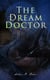 The Dream Doctor - Detective Craig Kennedy Mystery Novel