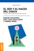 El ser y hacer del coach - Perspectivas de veintiocho master coaches
