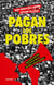 Pagan los pobres - Consecuencias negativas de polí­ticas públicas con buenas (y malas) intenciones