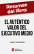 Resumen del libro "El auténtico valor del ejecutivo medio" de Vince Thompson - Cómo el desarrollo profesional de los ejecutivos de nivel medio puede relanzar la productividad de una empresa