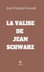La valise de Jean Schwarz